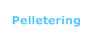 Pelletering