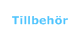 Tillbeh&ouml;r